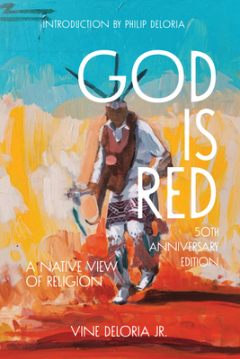 God Is Red: A Native View of Religion - Deloria Jr, Vine