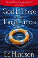 God Is There in the Tough Times