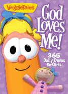 God Loves Me!: 365 Daily Devos for Girls