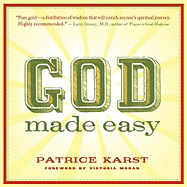 God Made Easy - Karst, Patrice, and Moran, Victoria (Foreword by)