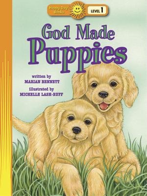 God Made Puppies - Bennett, Marian