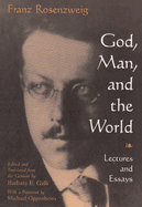 God, Man, and the World: Lectures and Essays