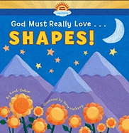 God Must Really Love . . . Shapes! - DeBoer, Rondi