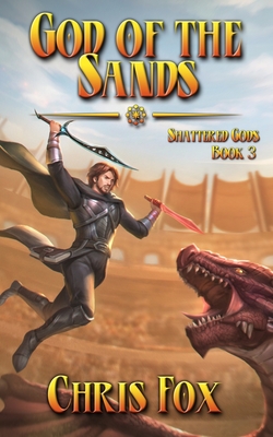 God of the Sands: An Epic Fantasy Progression Saga - Fox, Chris
