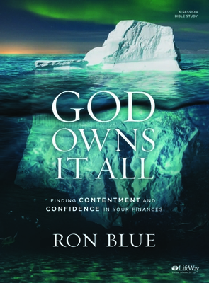 God Owns It All - Bible Study Book: Finding Contentment and Confidence in Your Finances - Blue, Ron