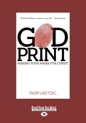 God Print: Making Your Mark for Christ - Heitzig, Skip