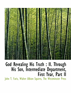 God Revealing His Truth: II. Through His Son, Intermediate Department, First Year, Part II