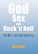 God, Sex and Rock 'n Roll