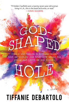 God-Shaped Hole - DeBartolo, Tiffanie