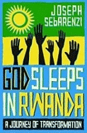 God Sleeps in Rwanda: A Personal Journey of Tranformation