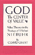 God the Center of Value: Value Theory in the Theology of H. Richard Niebuhr