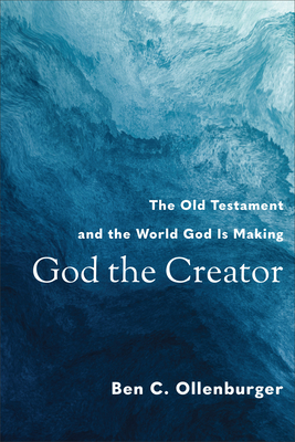 God the Creator - Ollenburger, Ben C