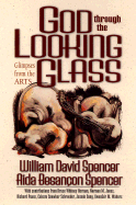 God Through the Looking Glass: Glimpses from the Arts