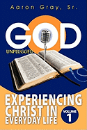 God Unplugged: Experiencing Christ in Everyday Life