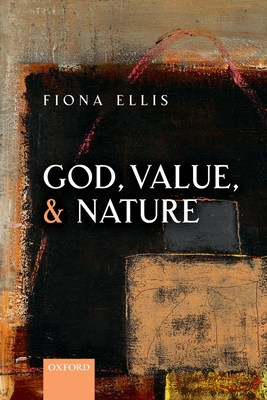 God, Value, and Nature - Ellis, Fiona