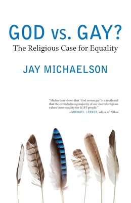 God vs. Gay?: The Religious Case for Equality - Michaelson, Jay