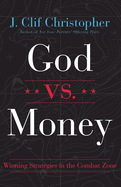 God vs. Money: Winning Strategies in the Combat Zone