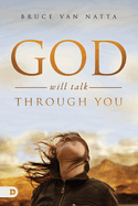 God Will Talk Through You