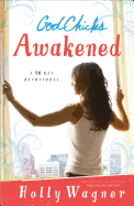 Godchicks Awakened: A 90-Day Devotional