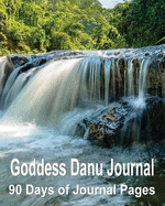 Goddess Danu Journal: 90 Days Journal Pages