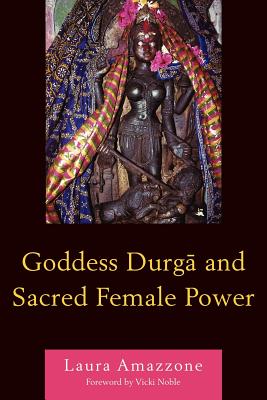 Goddess Durga and Sacred Female Power - Amazzone, Laura