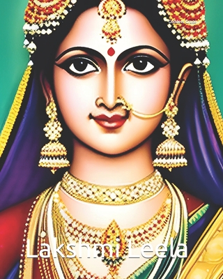 Goddess Grace: Nurturing Feminine Spirituality - Leela, Lakshmi