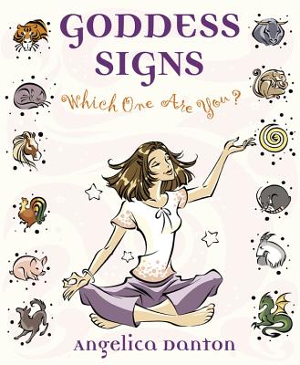 Goddess Signs: Which One Are You? - Danton, Angelica