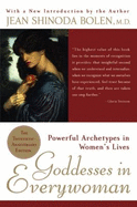 Goddesses in Everywoman: Powerful Archetypes in Women's Lives