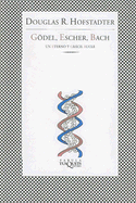 Godel, Escher, Bach: Un Eterno y Gracil Bucle