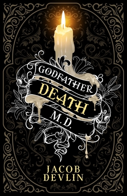 Godfather Death, M.D. - Devlin, Jacob