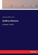 Godfrey Helstone: A Novel: Vol.III.