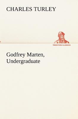 Godfrey Marten, Undergraduate - Turley, Charles