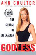 Godless: The Church of Liberalism - Coulter, Ann