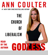 Godless: The Church of Liberalism - Coulter, Ann (Read by)