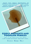Godly Moments and Foodlish Nibbles
