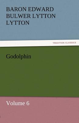 Godolphin - Lytton, Baron Edward Bulwer Lytton