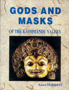 Gods and Masks of the Kathmandu Valley - Vergati, Anne