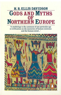 Gods and Myths of Northern Europe - Davidson, H R Ellis