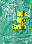 God's Back Garden: A History of Immanuel Church, Kings Norton, Birmingham