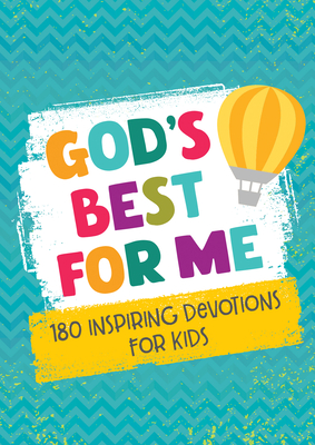God's Best for Me: 180 Inspiring Devotions for Kids - Parrish, MariLee