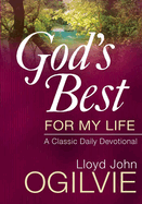 God's Best for My Life: A Classic Daily Devotional