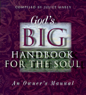 God's Big Handbook for the Soul: An Owners Manual