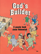 God's Builder: A Puzzle Book about Nehemiah