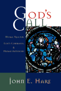 God's Call: Moral Realism, God's Commands, and Human Autonomy