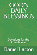 God's Daily Blessings: Devotions for the Church Year