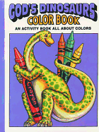 God's Dinosaurs Color Book