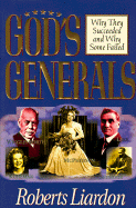 God's Generals: Why They Succeeded and Why Some Failed