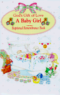 God's Gift of Love - A Baby Girl