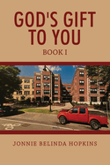 God's Gift to You: Book I