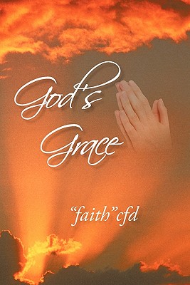 God's Grace - Faith, and Faithcfd